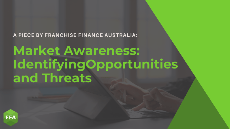 Market Awareness: Identifying Opportunities and Threats