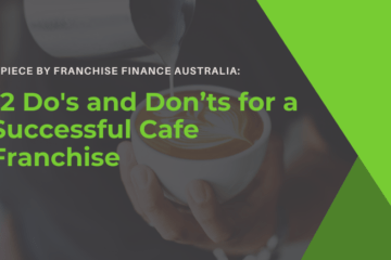 12 Do's and Don’ts for a Successful Cafe Franchise